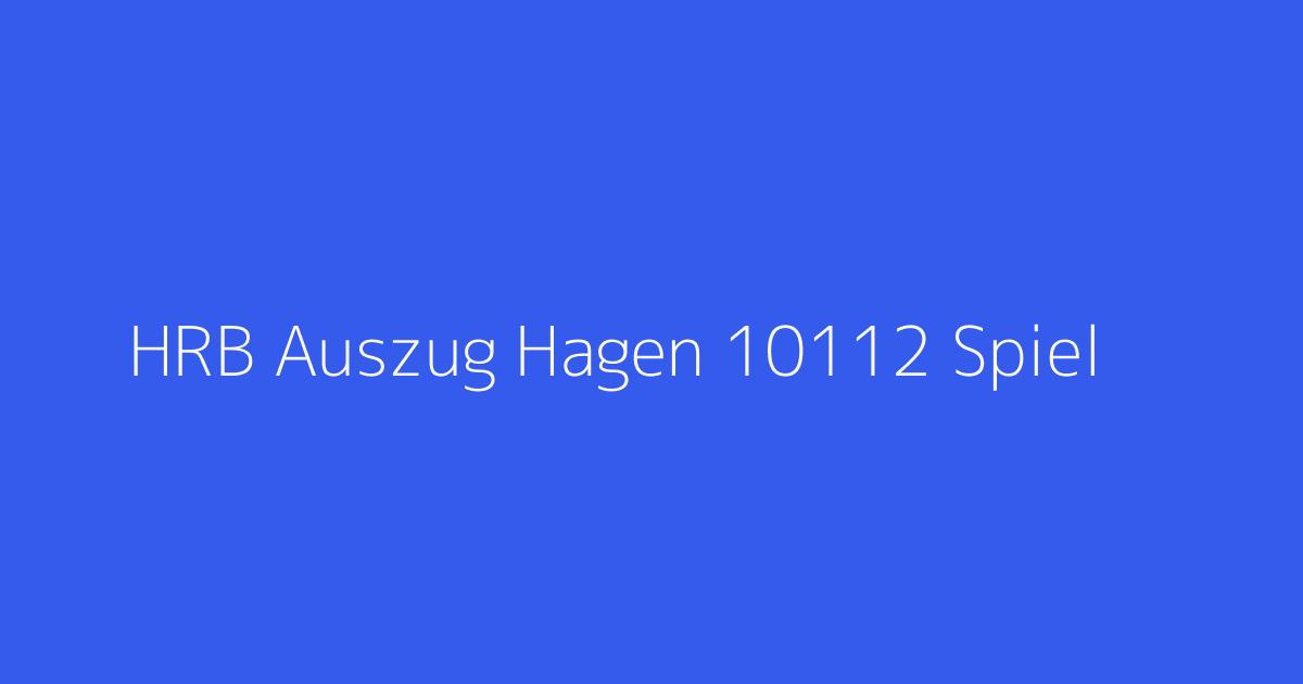 HRB Auszug Hagen 10112 Spiel & Freizeit Automatenaufstell- u. Spielhallenbetriebs GmbH Gevelsberg